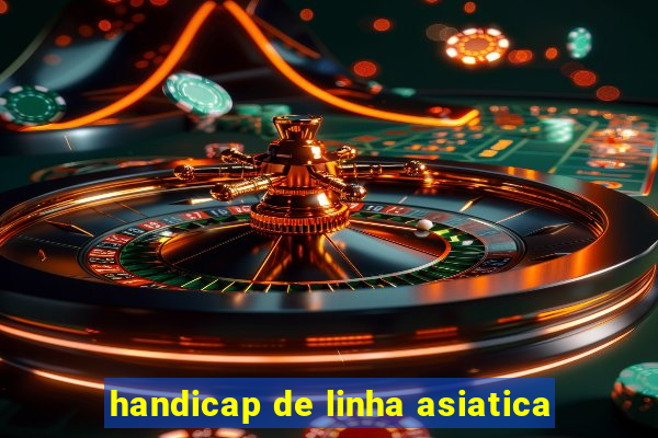 handicap de linha asiatica